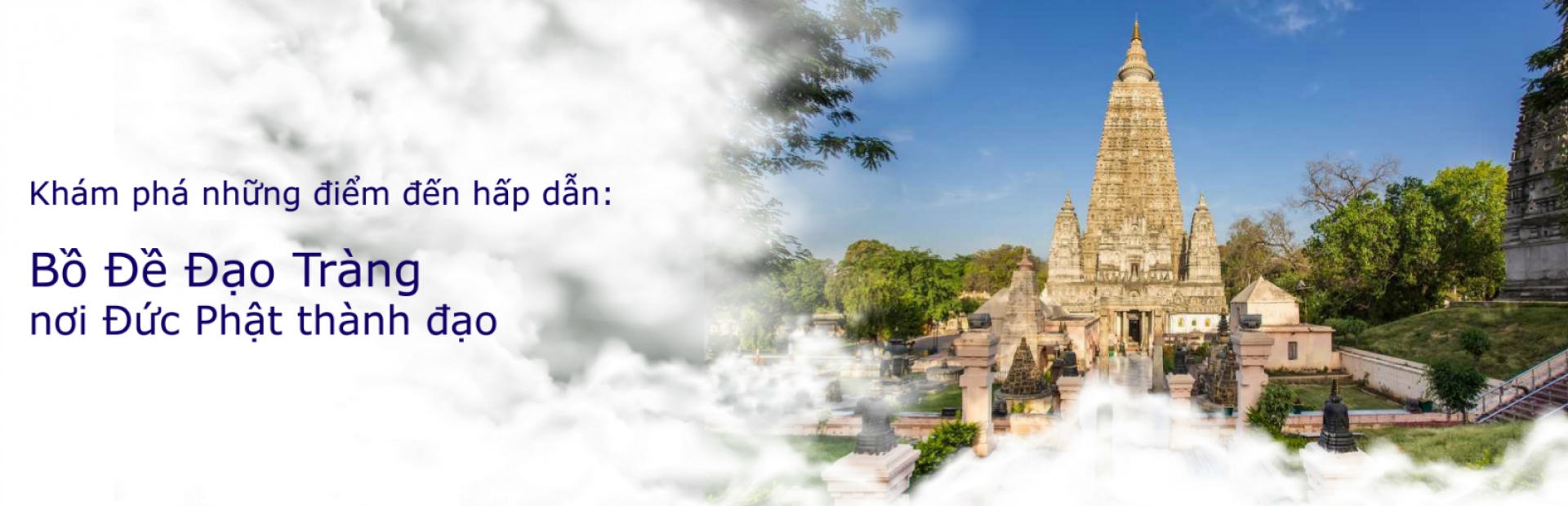 Khám phá những điểm đến tại Bồ Đề Đạo Tràng